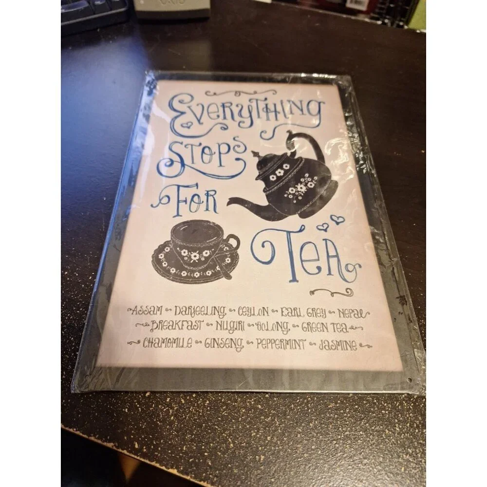 Everything Stops for Tea Metal Tin Sign 8